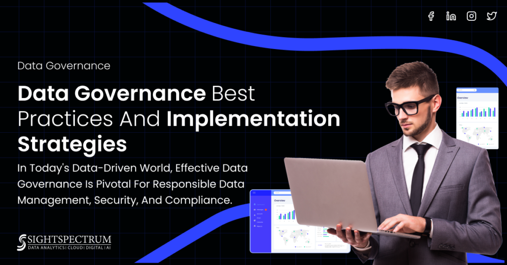 Data Governance Best Practices and Implementation Strategies