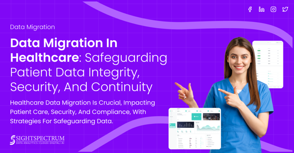 Data Migration in Healthcare: Safeguarding Patient Data Integrity, Security, and Continuity